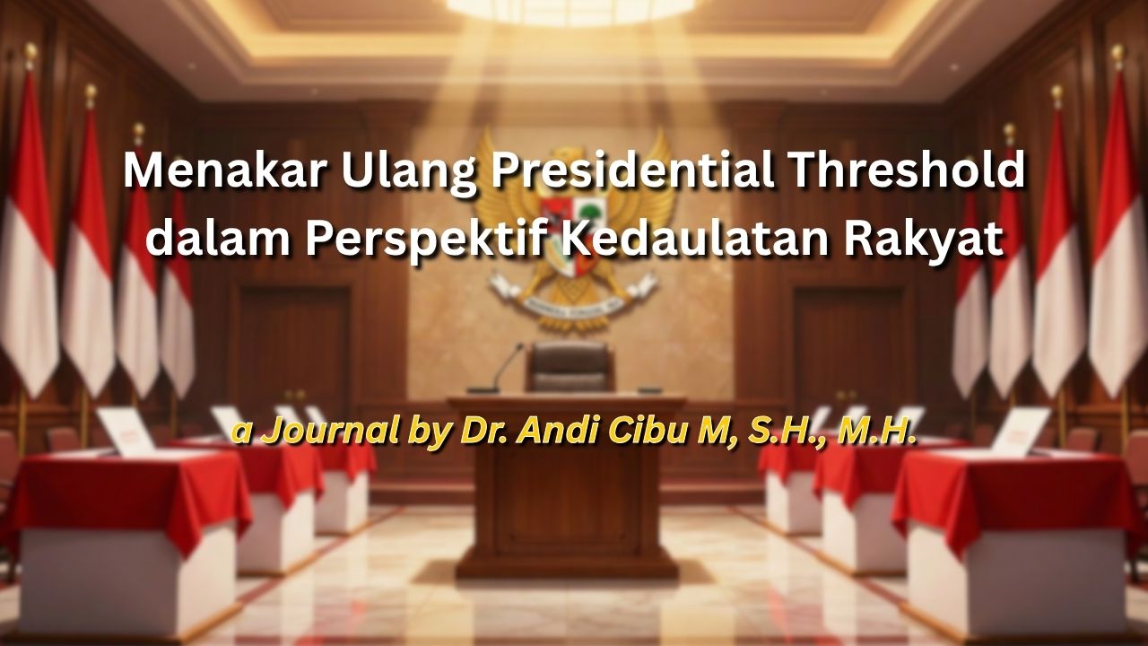 Menakar Ulang Presidential Threshold dalam Perspektif Kedaulatan Rakyat